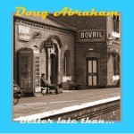 Album review: DOUG ABRAHAM – Better Late Than…