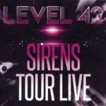 Album review: LEVEL 42 – Sirens Tour Live