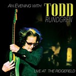 Album review: TODD RUNDGREN – An Evening With Todd Rundgren (Live At The Ridgefield)