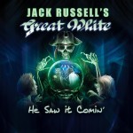 Album review: JACK RUSSELL’S GREAT WHITE – He Saw It Comin’