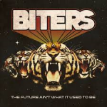 Album review: BITERS – The Future Ain’t What It Used To Be