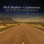 Album review: RICH HOPKINS AND LUMINARIOS – My Way Or The Highway