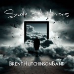 Album review: BRENT HUTCHINSON BAND – Smoke And Mirrors