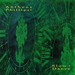 Album review: ANTHONY PHILLIPS – Slow Dance (Deluxe reissue)