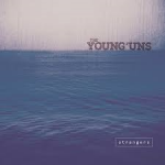 Album review: THE YOUNG ‘UNS – Strangers