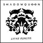 Album review: SHADOWQUEEN – Living Madness