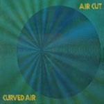 Album review: CURVED AIR – Air Cut (reissue)