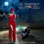 Album review: JK NORTHRUP & DAVID CAGLE – That’s Gonna Leave A Mark