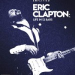 DVD review: ERIC CLAPTON – Life In 12 Bars