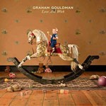 Album review: GRAHAM GOULDMAN – Love And Work