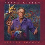 Album review: STEVE KILBEY – Sydney Rococo