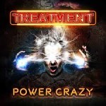 Album review: THE TREATMENT – Power Crazy