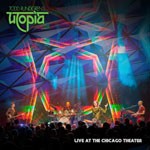 Album review: TODD RUNDGREN’S UTOPIA – Live At The Chicago Theatre (CD/DVD/Bluray)