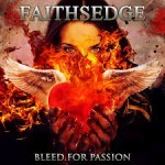 Album review: FAITHSEDGE – Bleed For Passion