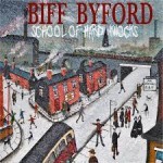 Album review: BIFF BYFORD – School Of Hard Knocks