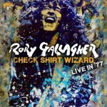 Album review: RORY GALLAGHER – Check Shirt Wizard – Live In ’77