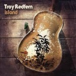 Album review: TROY REDFERN – Island