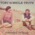 Album review: TOBY JEPSON & THE TRUTH – Ignorance Is Bliss