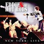 Album review: EDDIE & THE HOT RODS – New York Live
