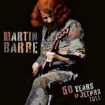 Album review: MARTIN BARRE – 50 Years Of Jethro Tull (2-CD)
