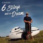Album review: KEVIN BROWN – Six Strings And A Dream