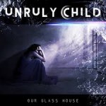 Album review: UNRULY CHILD – Our Glass House