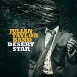 Album review: JULIAN TAYLOR BAND – Desert Star