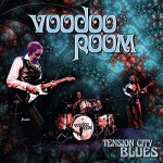 Album review: VOODOO ROOM – Tension City Blues
