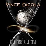 Album review: VINCE DICOLA – Only Time Will Tell