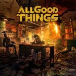 Album review: ALL GOOD THINGS – A Hope In Hell