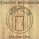 Album review: CHANTEL McGREGOR – Shed Sessions Volume One & Two