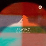 Album review: ESKINA – We Were The Moon