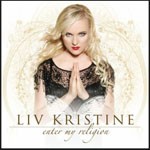 Album review: LIV KRISTINE – Enter My Religion (bonus tracks)