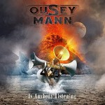 Album review: OUSEY MANN – Is Anybody Listening
