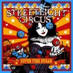 Album review: STREETLIGHT CIRCUS – Super Fine Sugar