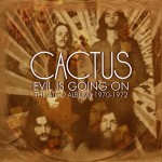 Album review: CACTUS – Evil Is Going On (The Atco Albums 1970-72, 8 CDs)