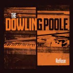 Album review: THE DOWLING POOLE – Refuse