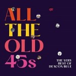 Album review : DEACON BLUE – All The Old 45s, The Very Best Of Deacon Blue