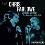 Album review: CHRIS FARLOWE – Stormy Monday – The Blues Years 1985-2008 (3CDs)