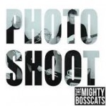 Album review: THE MIGHTY BOSSCATS – Are You The Person You’ve Always Wanted To Be / Photoshoot