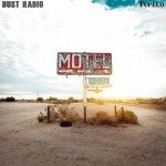 Single review : DUST RADIO – Tupelo