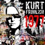 Album review : KURT FROHLICH – 1977