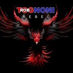 Album review: ROB TOGNONI – Rebel