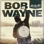 Album review: BOB WAYNE – Hits The Hits