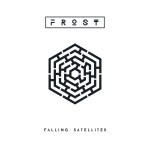 Album review: FROST* – Falling Satellites