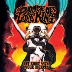 Album review: PALACE OF THE KING – Get It Right With Your Maker