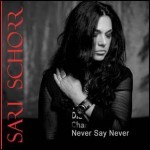 Album review: SARI SCHORR – Never Say Never
