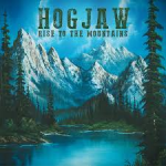 Album review: HOGJAW – Rise To The Mountains