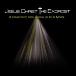 Album review: NEAL MORSE – Jesus Christ The Exorcist