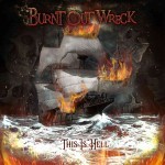 Album review: BURNT OUT WRECK – This Is Hell